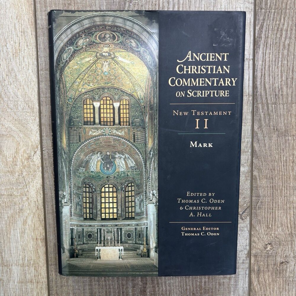 Ancient Christian Commentary on Scripture NT II Mark Oden Hall 1998 InterVarsity